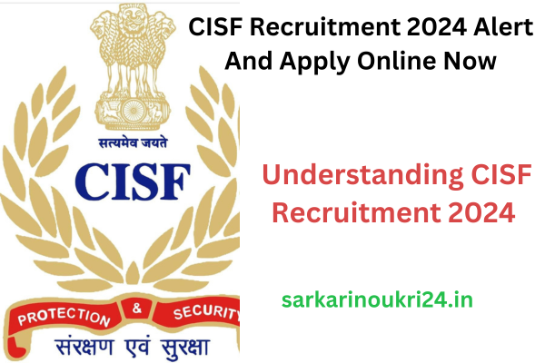 CISF Recruitment 2024 Alert And Apply Online Now