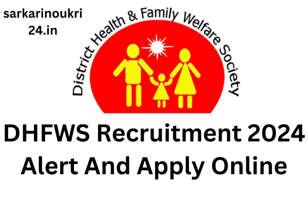 DHFWS Recruitment 2024 Alert And Apply Online