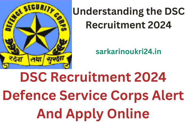 DSC Recruitment 2024 Defence Service Corps Alert And Apply Online