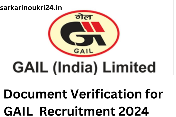 3. Document Verification for GAIL Recruitment 2024