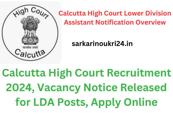 Calcutta High Court Recruitment 2024, Vacancy Notice Released for LDA Posts, Apply Online