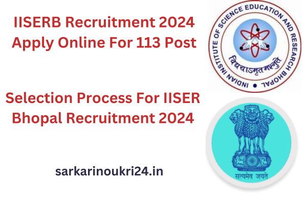IISERB Recruitment 2024 Apply Online For 113 Post