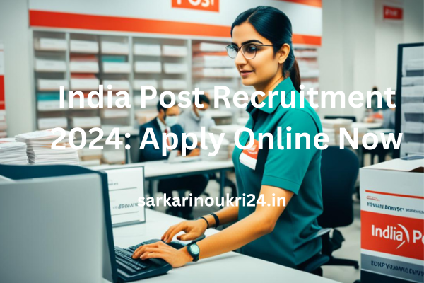 India Post Recruitment 2024: Apply Online Now