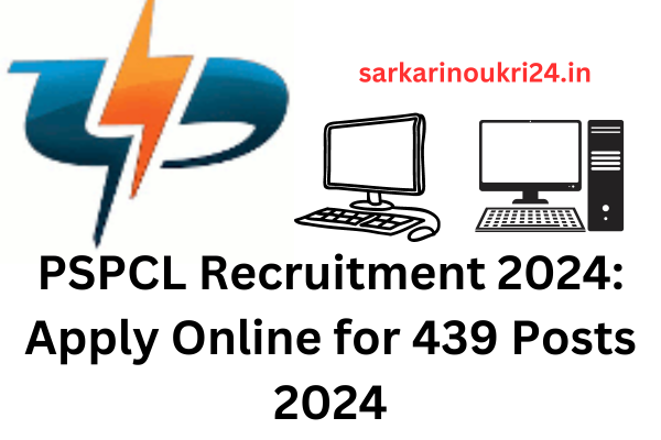 PSPCL Recruitment 2024: Apply Online for 439 Posts 2024